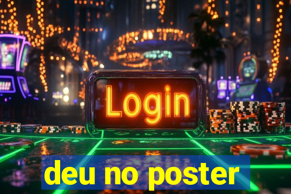 deu no poster